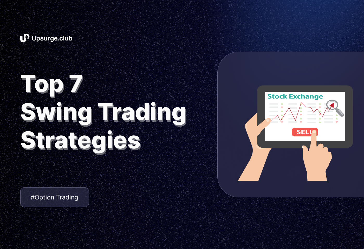 Top 7 Swing Trading Strategies Upsurge club Blogs